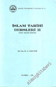 İslam Tarihi Dersleri 2: Dört Halife Dönemi -