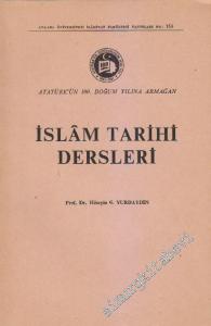 İslâm Tarihi Dersleri: Atatürk'ün 100. Doğum Yılına Armağan -        1971