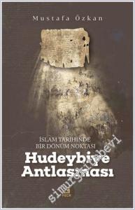 İslam Tarihinde Bir Dönüm Noktası Hudeybiye Antlaşması -        2024