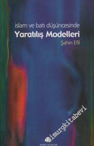 İslam ve Batı Düşüncesinde Yaratılış Modelleri -        2002