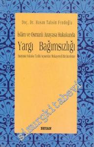 İslam ve Osmanlı Anayasa Hukukunda Yargı Bağımsızlığı  -        1996