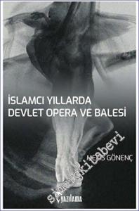 İslamcı Yıllarda Devlet Opera ve Balesi (DOB) -         2023