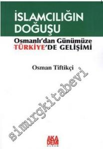 İslamcılığın Doğuşu: Osmanlı'dan Günümüze Türkiye'de Gelişimi -