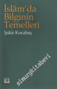 İslâm'da Bilginin Temelleri: Emr Kitabı -