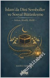 İslam'da Dini Semboller ve Sosyal Bütünleşme : Anlam, Kimlik, Birlik -        2026