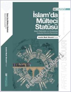İslamda Mülteci Statüsü: İslami Gelenekte ve Uluslararası Hukukta Koruma Kavramları -        2024
