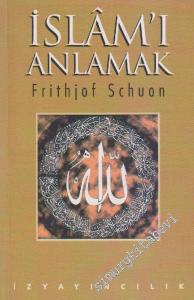 İslâm'ı Anlamak -