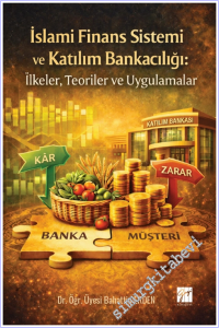İslami Finans Sistemi ve Katılım Bankacılığı : İlkeler Teoriler ve Uygulamalar -        2026