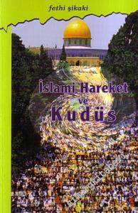 İslami Hareket ve Kudüs -