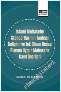 İslami Muhasebe Standartlarının Tarihsel Gelişimi ve Tek Düzen Hesap Planına Uygun Muhasebe Kayıt Önerileri -        2025