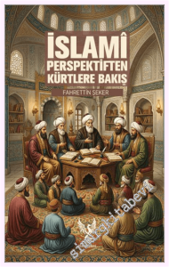 İslami Perspektiften Kürtlere Bakış -         2026