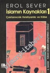 İslamın Kaynakları 1: Çoktanrıcılık Hıristiyanlık ve Kabe -        1995
