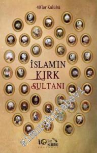 İslam'ın Kırk Sultanı -