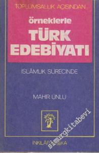 İslâmlık Sürecinde Toplumsallık Açısından Örneklerle Türk Edebiyatı İMZALI -