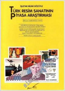 İşletme Bilimi Gözüyle Türk Resim Sanatının Piyasa Araştırması -        1996