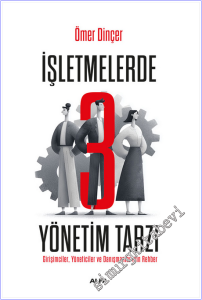 İşletmelerde 3 Yönetim Tarzı: Girişimciler, Yöneticiler ve Danışmanlar İçin Rehber -        2026