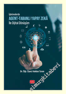 İşletmelerde Agent-Tabanlı Yapay Zekâ ile Dijital Dönüşüm -