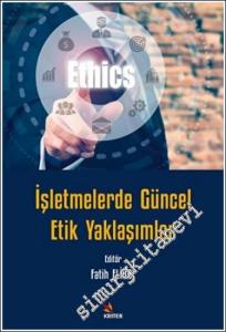 İşletmelerde Güncel Etik Yaklaşımlar -        2023