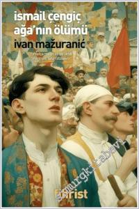 İsmail Çengiç Ağa'nın Ölümü -        2025