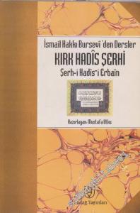 İsmail Hakkı Bursevi'den Dersler: Kırk Hadis Şerhi Şerh - i      Hadis - i Erbain -        1999