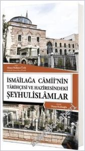 İsmailağa Camiinin Tarihçesi ve Haziresindeki Şeyhulislamlar -        2025