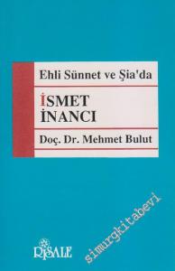 İsmet İnancı: Ehli Sünnet ve Şia'da -        1991