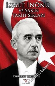 İsmet İnönü ve Yakın Tarih Sırları -        2015