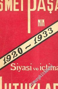 İsmet Paşa'nın 1920 -1933 Siyasi ve İçtimai Nutukları -