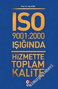 ISO 9001:9002 Işığında Hizmette Toplam Kalite -        2002