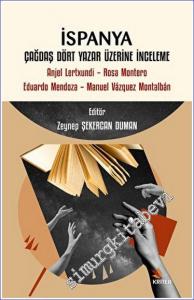 İspanya Çağdaş Dört Yazar Üzerine İnceleme : Anjel Lertxundi - Rosa Montero - Eduardo Mendoza - Manuel Vázquez Montalbán -        2022