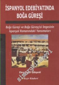 İspanyol Edebiyatında Boğa Güreşi: Boğa Güreşi ve Boğa Güreşçisi İmgesinin İspanyol Romanındaki Yansımaları -