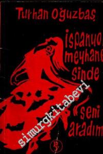 İspanyol Meyhanesinde Seni Aradım -