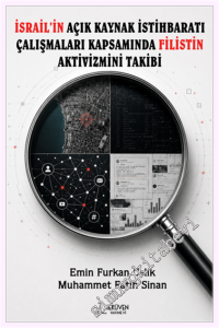 İsrail'in Açık Kaynak İstihbaratı Çalışmaları Kapsamında Filistin Aktivizmini Takibi -         2026