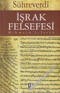 İşrak Felsefesi Hikmetü' l - İşrâk -