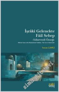 İşraki Gelenekte Fail Sebep : Sühreverdi Örneği -        2025