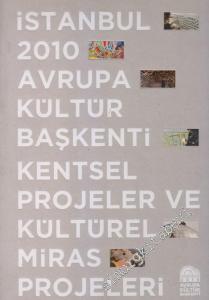 İstanbul 2010 Avrupa Kültür Başkenti Kentsel Projeler ve Kültürel Miras Projeleri -