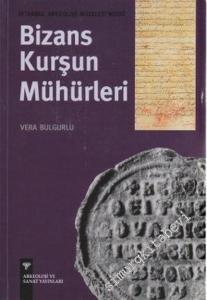 İstanbul Arkeoloji Müzeleri'ndeki Bizans Kurşun Mühürleri -        2007