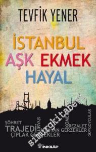 İstanbul Aşk Ekmek Hayal -