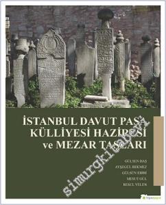 İstanbul Davut Paşa Külliyesi Haziresi ve Mezar Taşları -        2019