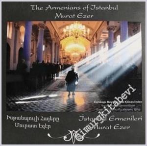 İstanbul Ermenileri - The Armenians of Istanbul : Kumkapı Meyrem Ana Kilisesinden -        2018