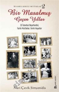 İstanbul Kokulu Mutfaklar 2 : Bir Masalmış Geçen Yıllar - 32 İstanbul Beyefendisi Farklı Mutfaklar Farklı Hayatlar -        2020
