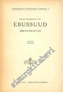 İstanbul Kütüphanelerine Göre Ebussuud Bibliyografyası -        1967