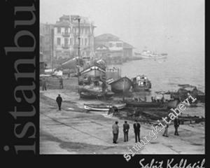 İstanbul: Sabit Kalfagil'in Objektifinden 60'lı-70'li yılların İstanbul'u -