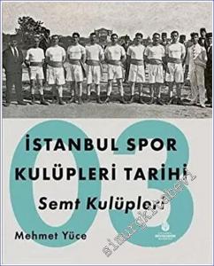 İstanbul Spor Kulüpleri Tarihi İlk Dönem Kulüpleri - Cilt 3 -        2021