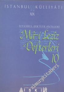 İstanbul Su Külliyatı 19: İstanbul Şer'iyye Sicilleri Ma-i Leziz Defterleri 10 (1817-1829) -