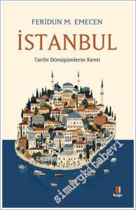İstanbul : Tarihi Dönüşümlerin Kenti -        2025