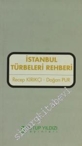 İstanbul Türbeleri Rehberi ve Diğer Ziyaret Yerleri Rehberi -
