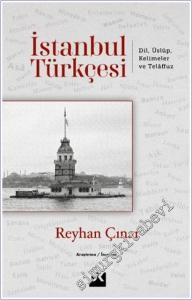 İstanbul Türkçesi : Dil Üslup Kelimeler ve Telaffuz -        2025