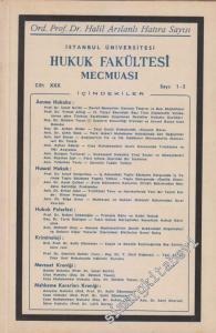 İstanbul Üniversitesi Hukuk Fakültesi Mecmuası - Ord. Prof. Dr. Halil Arslanlı Hatıra Sayısı - Sayı: 1 - 2  XXX