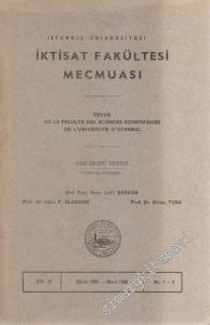 İstanbul Üniversitesi İktisat Fakültesi Mecmuası - Revue De La Faculte Des Sciences Economiques De L'Universite D'Istanbul - 1 - 2  27    Ekim - Mart